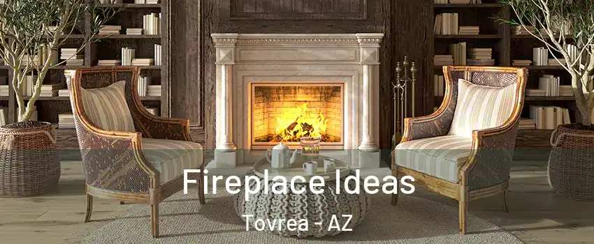 Fireplace Ideas Tovrea - AZ