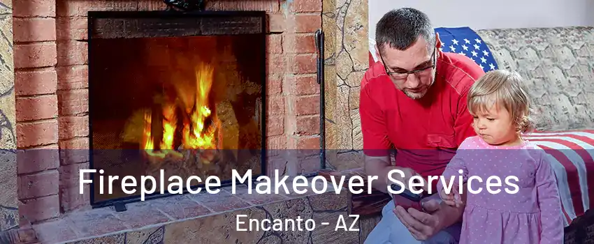 Fireplace Makeover Services Encanto - AZ