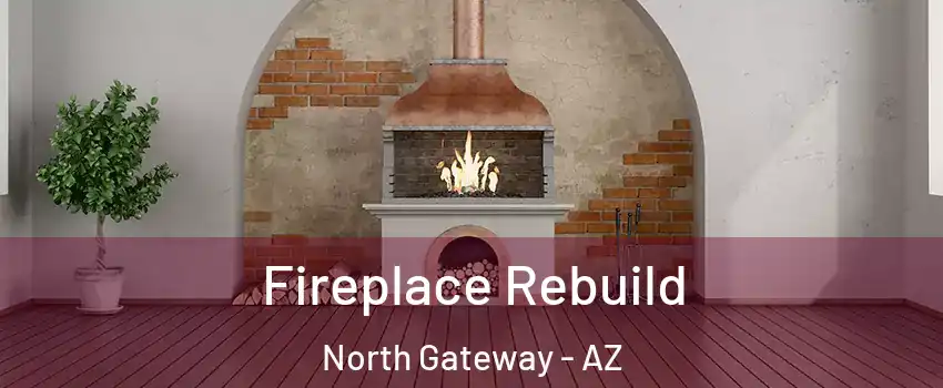 Fireplace Rebuild North Gateway - AZ