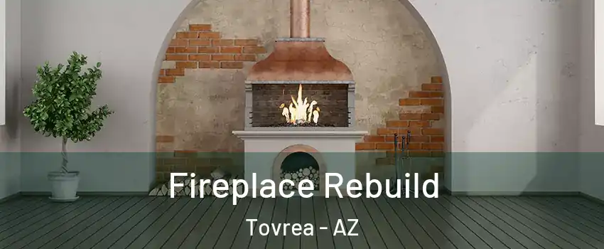 Fireplace Rebuild Tovrea - AZ