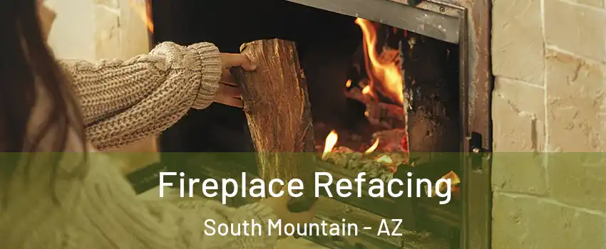 Fireplace Refacing South Mountain - AZ