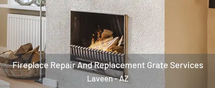 Fireplace Repair And Replacement Grate Services Laveen - AZ