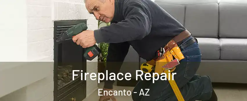 Fireplace Repair Encanto - AZ