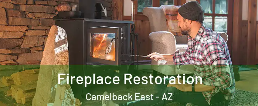 Fireplace Restoration Camelback East - AZ