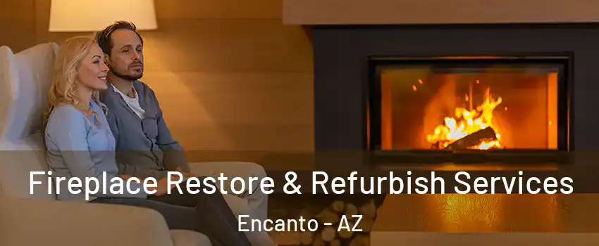 Fireplace Restore & Refurbish Services Encanto - AZ