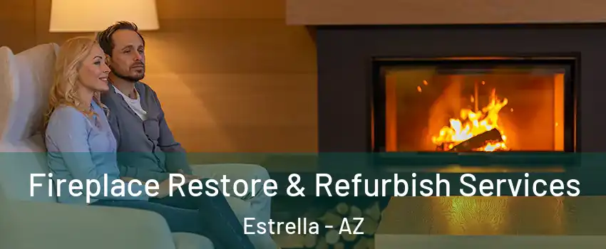 Fireplace Restore & Refurbish Services Estrella - AZ