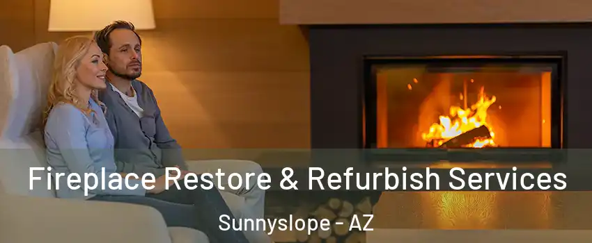 Fireplace Restore & Refurbish Services Sunnyslope - AZ