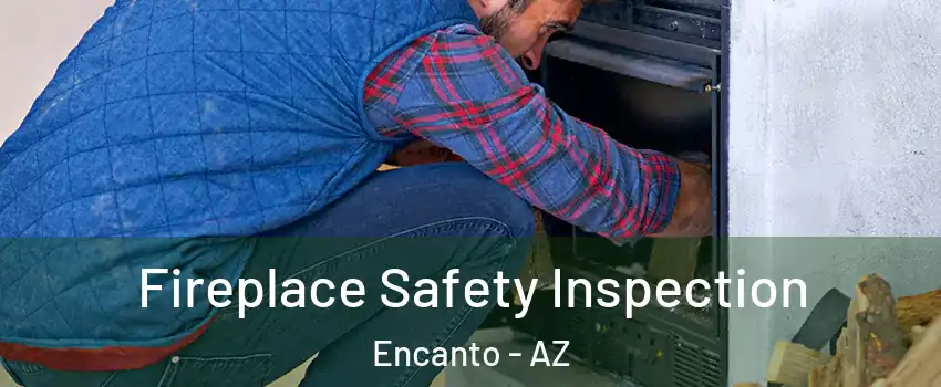 Fireplace Safety Inspection Encanto - AZ