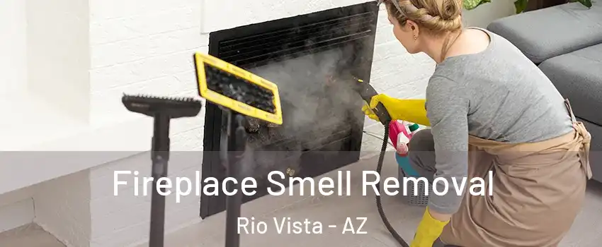 Fireplace Smell Removal Rio Vista - AZ