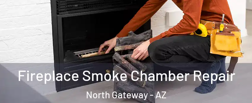 Fireplace Smoke Chamber Repair North Gateway - AZ