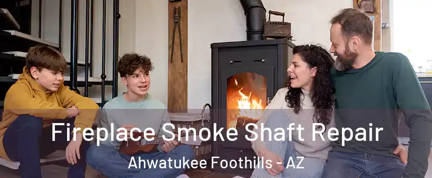 Fireplace Smoke Shaft Repair Ahwatukee Foothills - AZ