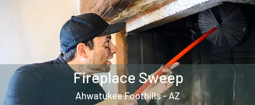 Fireplace Sweep Ahwatukee Foothills - AZ