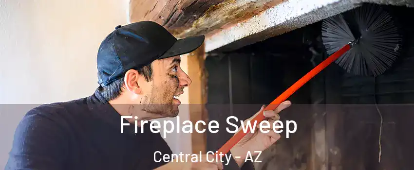 Fireplace Sweep Central City - AZ