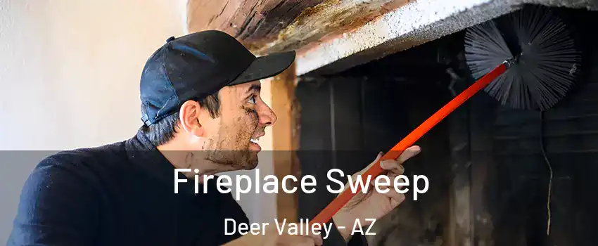 Fireplace Sweep Deer Valley - AZ