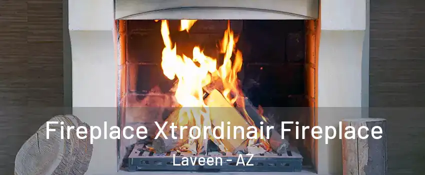 Fireplace Xtrordinair Fireplace Laveen - AZ