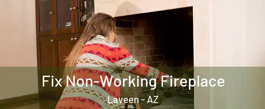 Fix Non-Working Fireplace Laveen - AZ