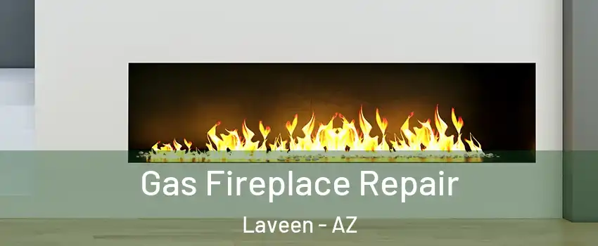 Gas Fireplace Repair Laveen - AZ