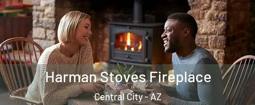 Harman Stoves Fireplace Central City - AZ