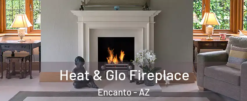 Heat & Glo Fireplace Encanto - AZ