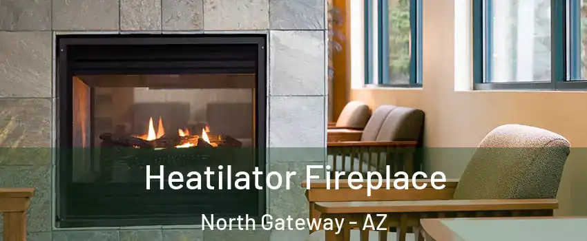 Heatilator Fireplace North Gateway - AZ