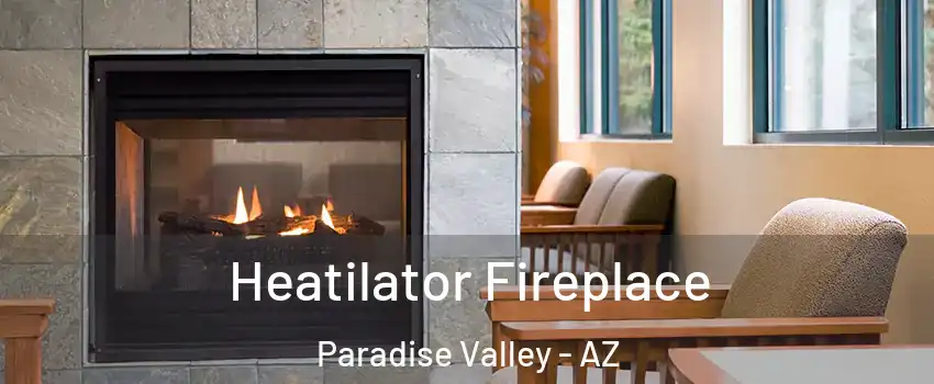 Heatilator Fireplace Paradise Valley - AZ