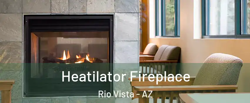 Heatilator Fireplace Rio Vista - AZ