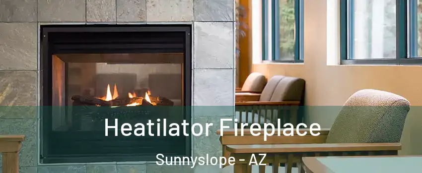 Heatilator Fireplace Sunnyslope - AZ