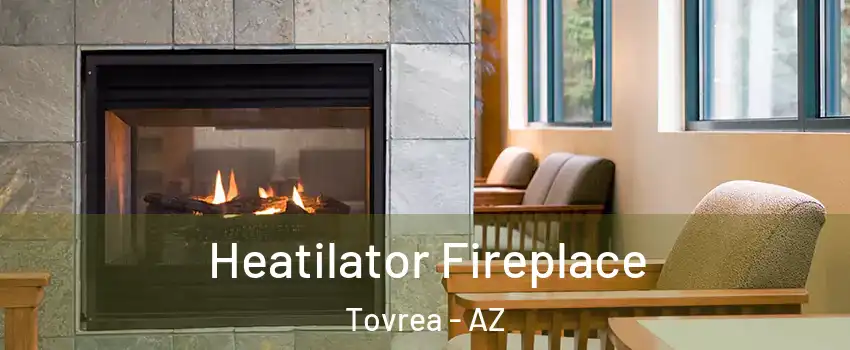 Heatilator Fireplace Tovrea - AZ