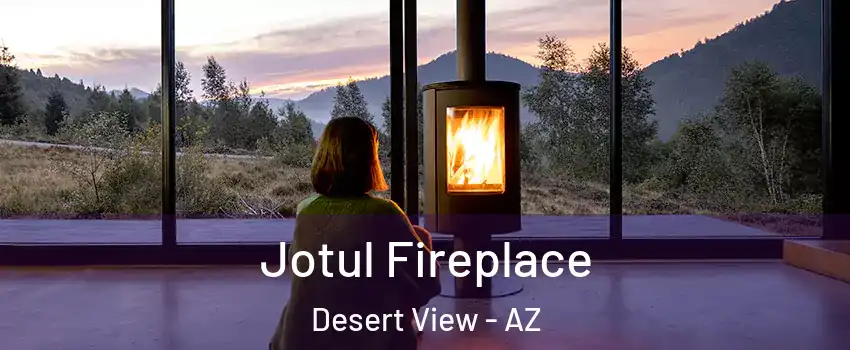 Jotul Fireplace Desert View - AZ