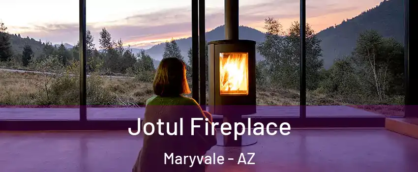 Jotul Fireplace Maryvale - AZ