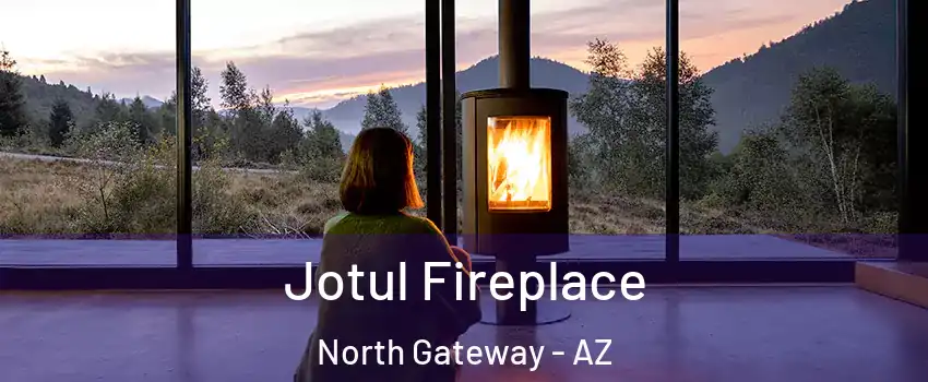 Jotul Fireplace North Gateway - AZ