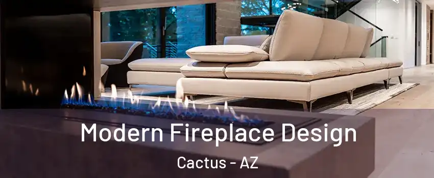 Modern Fireplace Design Cactus - AZ