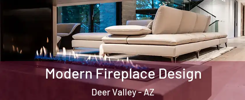 Modern Fireplace Design Deer Valley - AZ