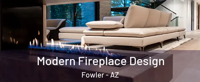 Modern Fireplace Design Fowler - AZ