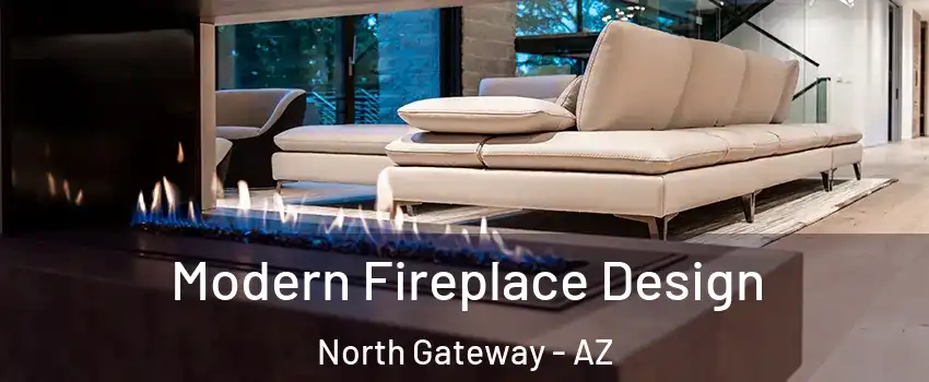 Modern Fireplace Design North Gateway - AZ