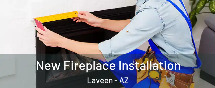 New Fireplace Installation Laveen - AZ