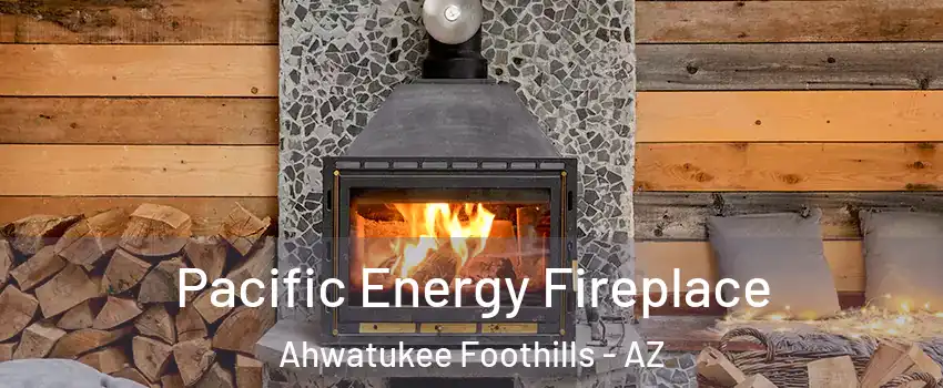 Pacific Energy Fireplace Ahwatukee Foothills - AZ