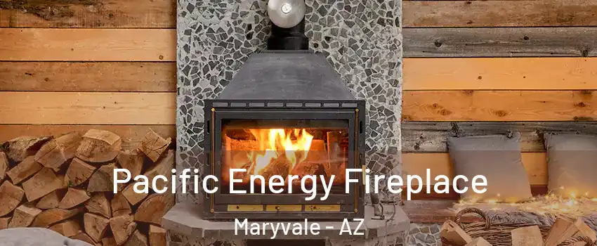 Pacific Energy Fireplace Maryvale - AZ