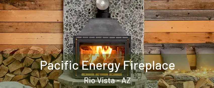 Pacific Energy Fireplace Rio Vista - AZ