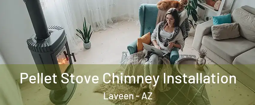 Pellet Stove Chimney Installation Laveen - AZ