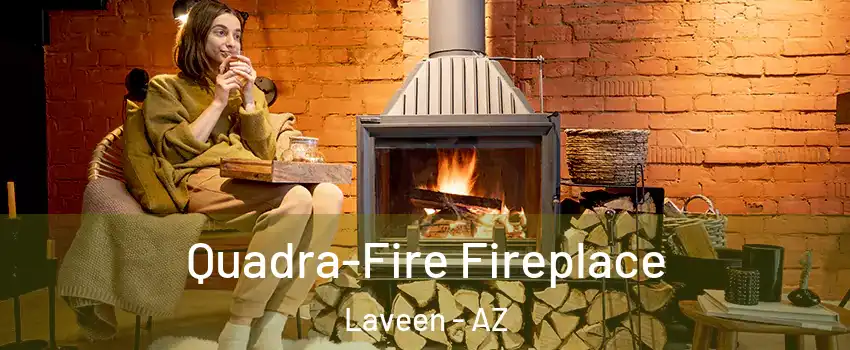 Quadra-Fire Fireplace Laveen - AZ