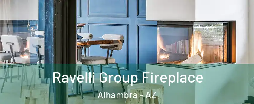 Ravelli Group Fireplace Alhambra - AZ