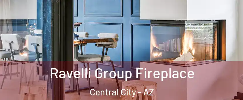 Ravelli Group Fireplace Central City - AZ