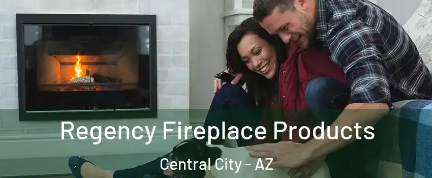 Regency Fireplace Products Central City - AZ