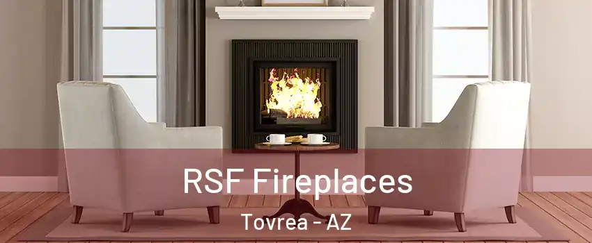 RSF Fireplaces Tovrea - AZ