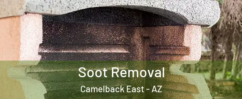 Soot Removal Camelback East - AZ