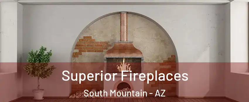 Superior Fireplaces South Mountain - AZ