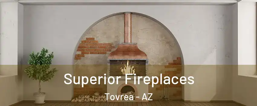 Superior Fireplaces Tovrea - AZ