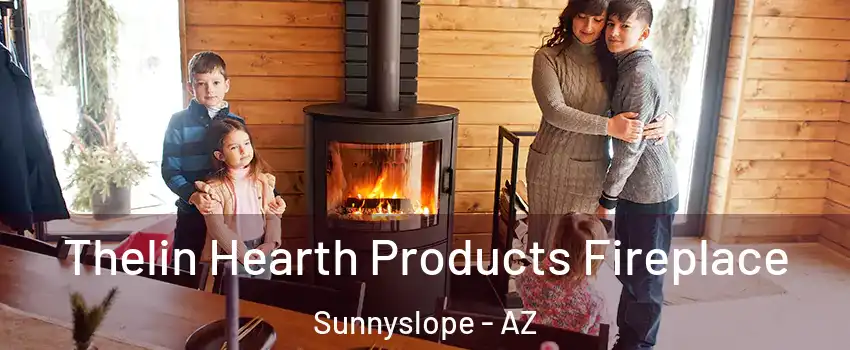 Thelin Hearth Products Fireplace Sunnyslope - AZ