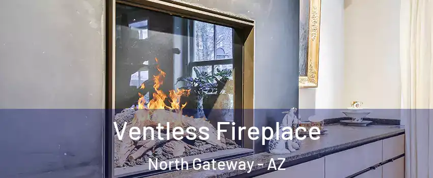 Ventless Fireplace North Gateway - AZ